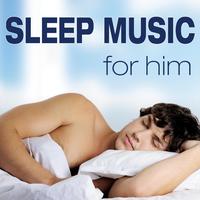 Sleep Music for Him