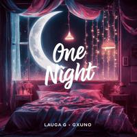 One Night (feat. GxUNO)