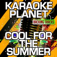 Cool for the Summer (Karaoke Version) (Originally Performed By Demi Lovato)