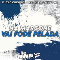 Na Marcone Vai Fode Pelada