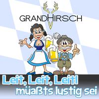 Leit, Leit, Leitl müaßts lustig sei