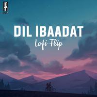 Dil Ibaadat (Lofi Flip)