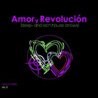 Amor Y Revoluciòn (Deep- & Tech House Arrows), Vol. 2