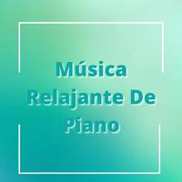 Música Relajante De Piano