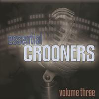 Essential Crooners, Vol. 3