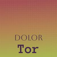 Dolor Tor