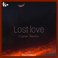 Lost Love(Craner Remix)