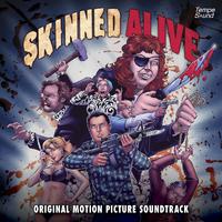 Skinned Alive (Original Motion Picture Soundtrack)