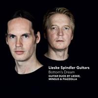 Bottom's Dream - Guitar duos by Lieske, Mingus & Piazzolla