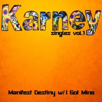 Manifest Destiny w/ I Got Mine: Singles, Vol.1 - EP