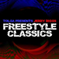 Tolga Presents Jerry Biggs Freestyle Classics - EP