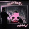 MM$ - Damn Dawg