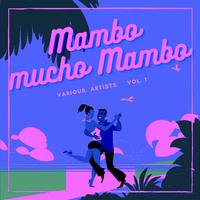 Mambo Mucho Mambo, Vol. 1