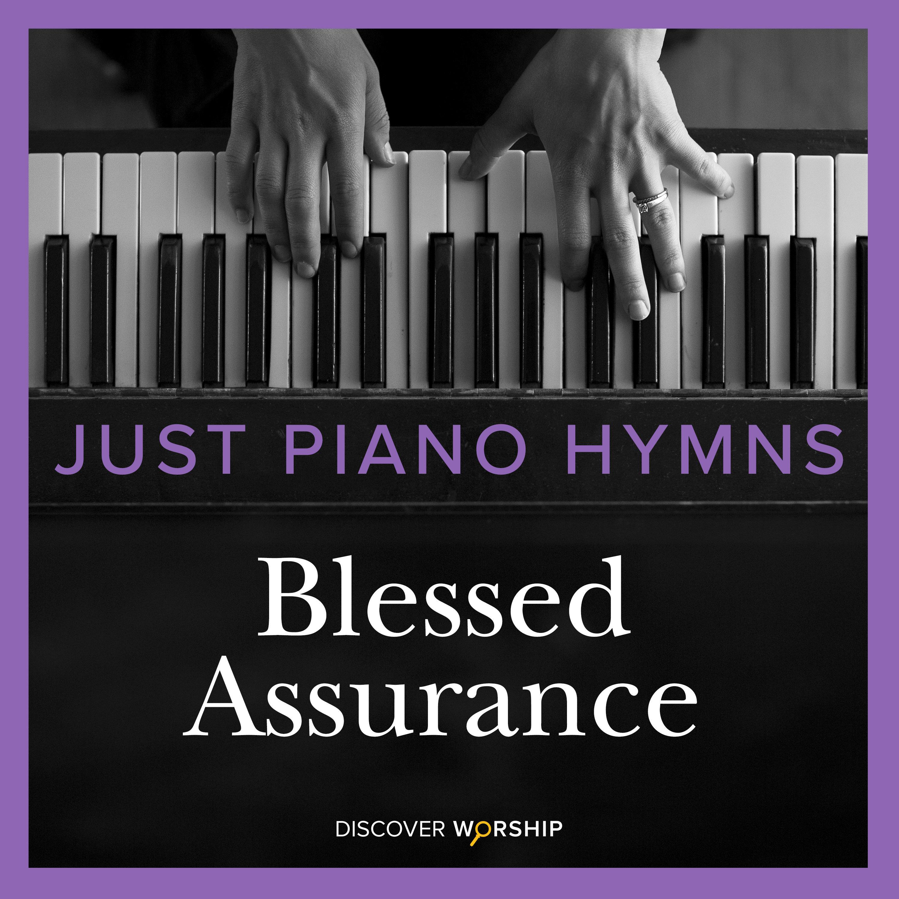 My Jesus I Love Thee_Discover Worship_Just Piano Hymns: Blessed Assurance | 在线播放_My Jesus I Love Thee歌词_My Jesus I Love Thee下载 | 网易云音乐