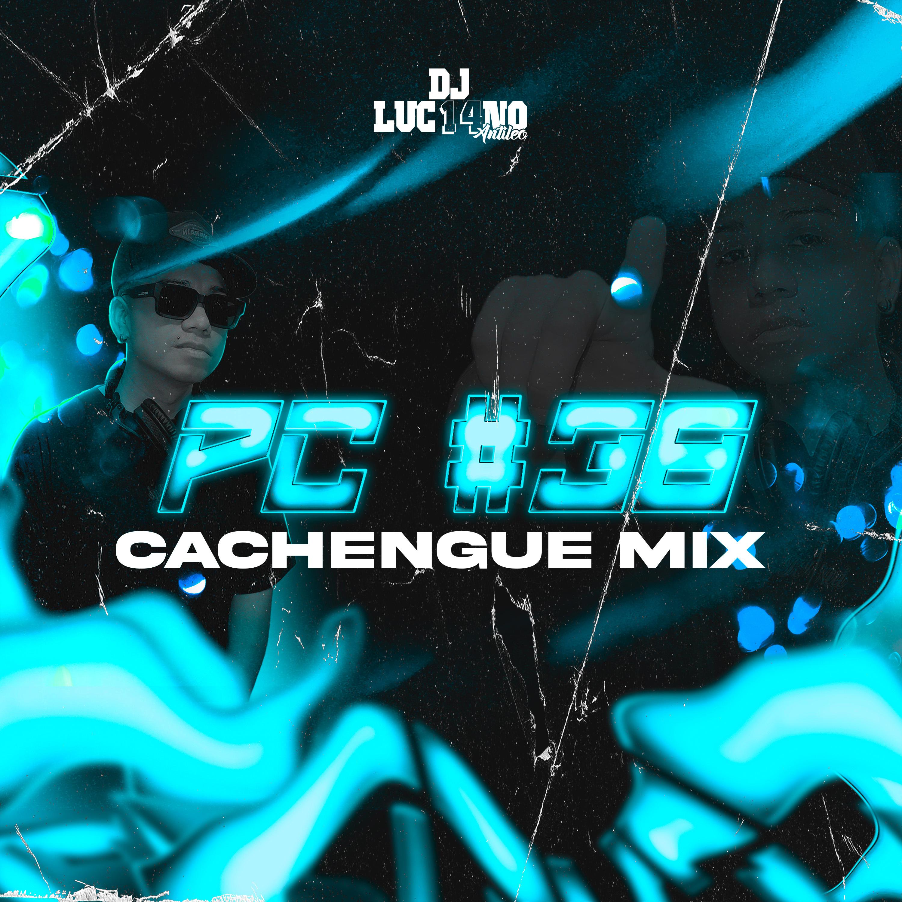 Pc #38 - Cachengue Mix (Set Live)