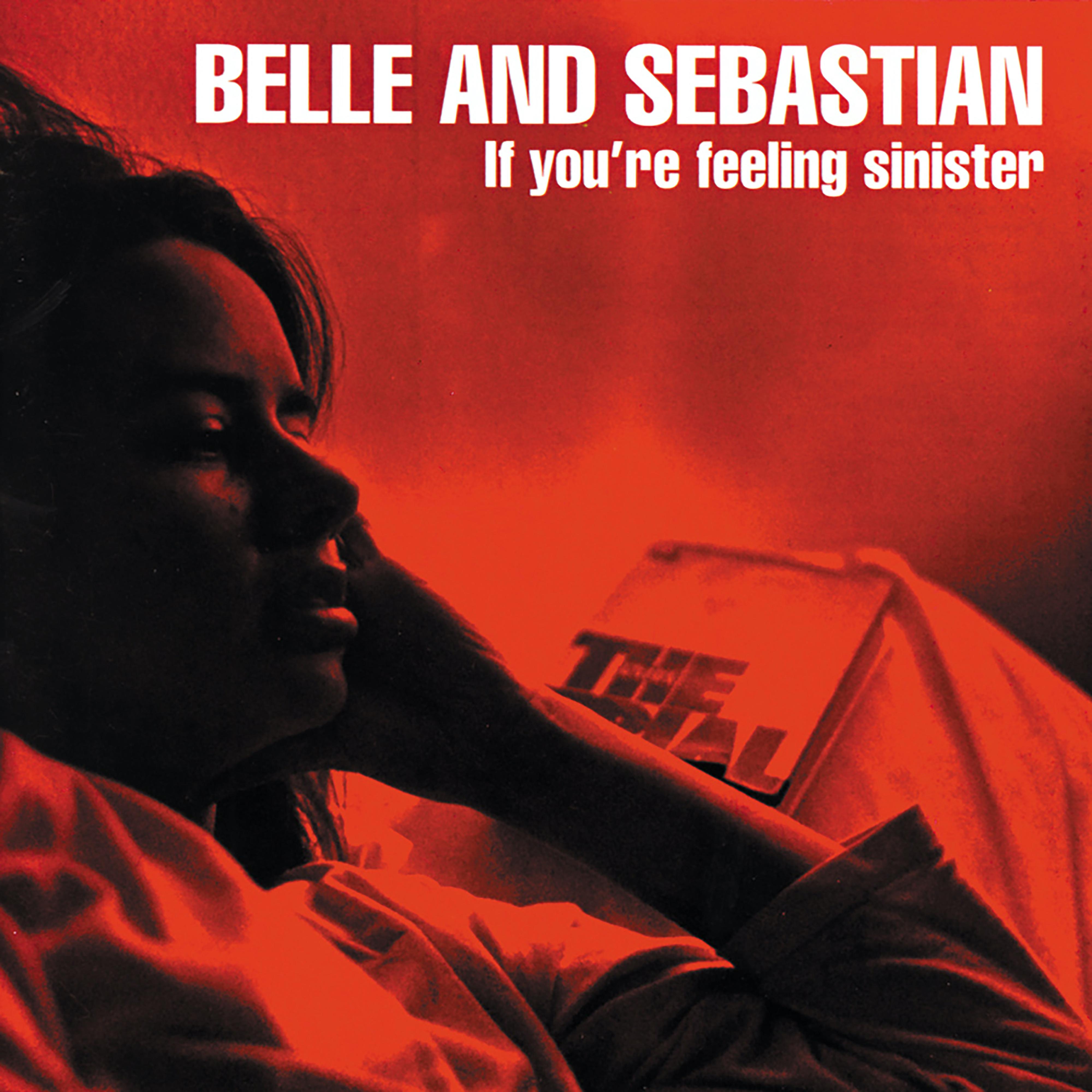 Get Me Away from Here, I'm Dying_Belle & Sebastian_If You're Feeling Sinister | 在线播放_Get Me Away from Here, I'm Dying歌词_Get Me Away from Here, I'm Dying下载 | 网易云音乐