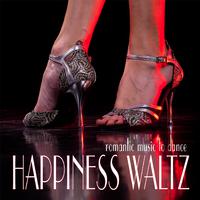 Happiness Waltz Romantic Music To Dance