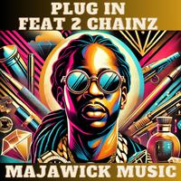 Plug In (feat. 2 Chainz)