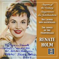 Singers of the Century: Renate Holm – Lieder der Nachtigall