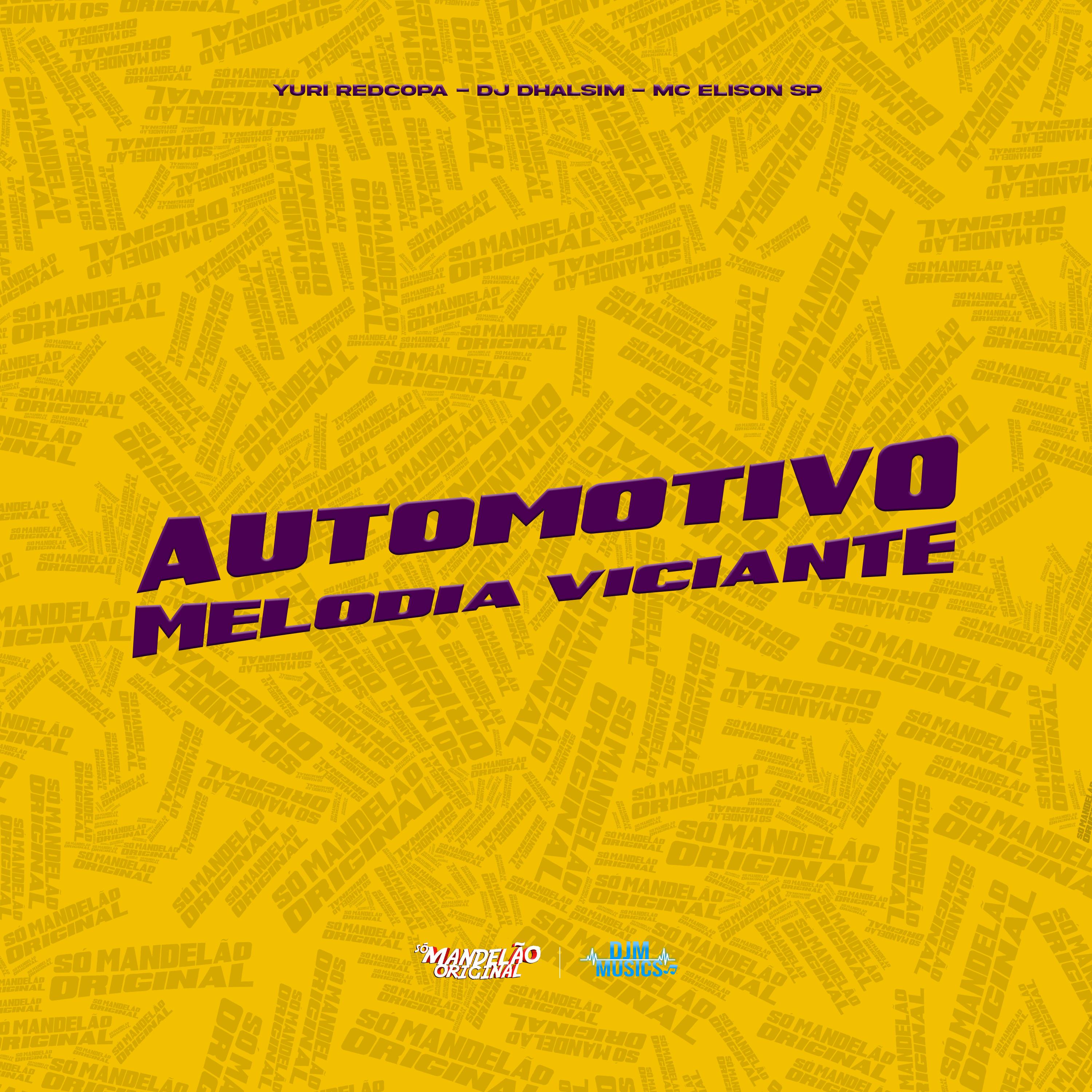 Automotivo Melodia Viciante