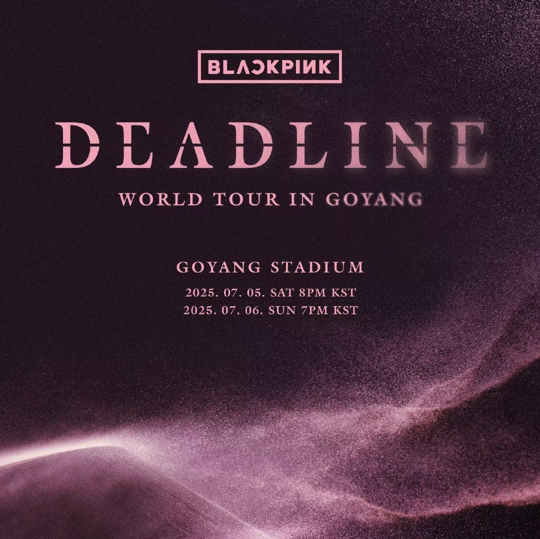 BLACKPINK｜DEADLINE演唱会 2025 首尔高阳
