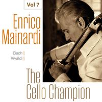 Enrico Mainardi - The Cello Champion, Vol. 7