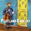 Flatland Cavalry - A Life Where We Work Out