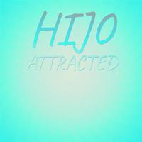 Hijo Attracted