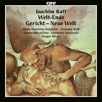 Joachim Raff: Welt-Ende · Gericht · Neue Welt