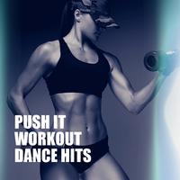 Push It Workout Dance Hits