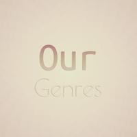 Our Genres