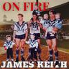 JAMES KEITH - On Fire