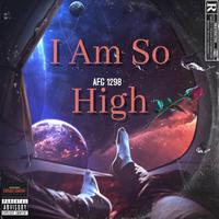 I Am So High (feat. Solothagreat)