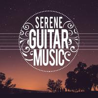 Serene Guitar Music