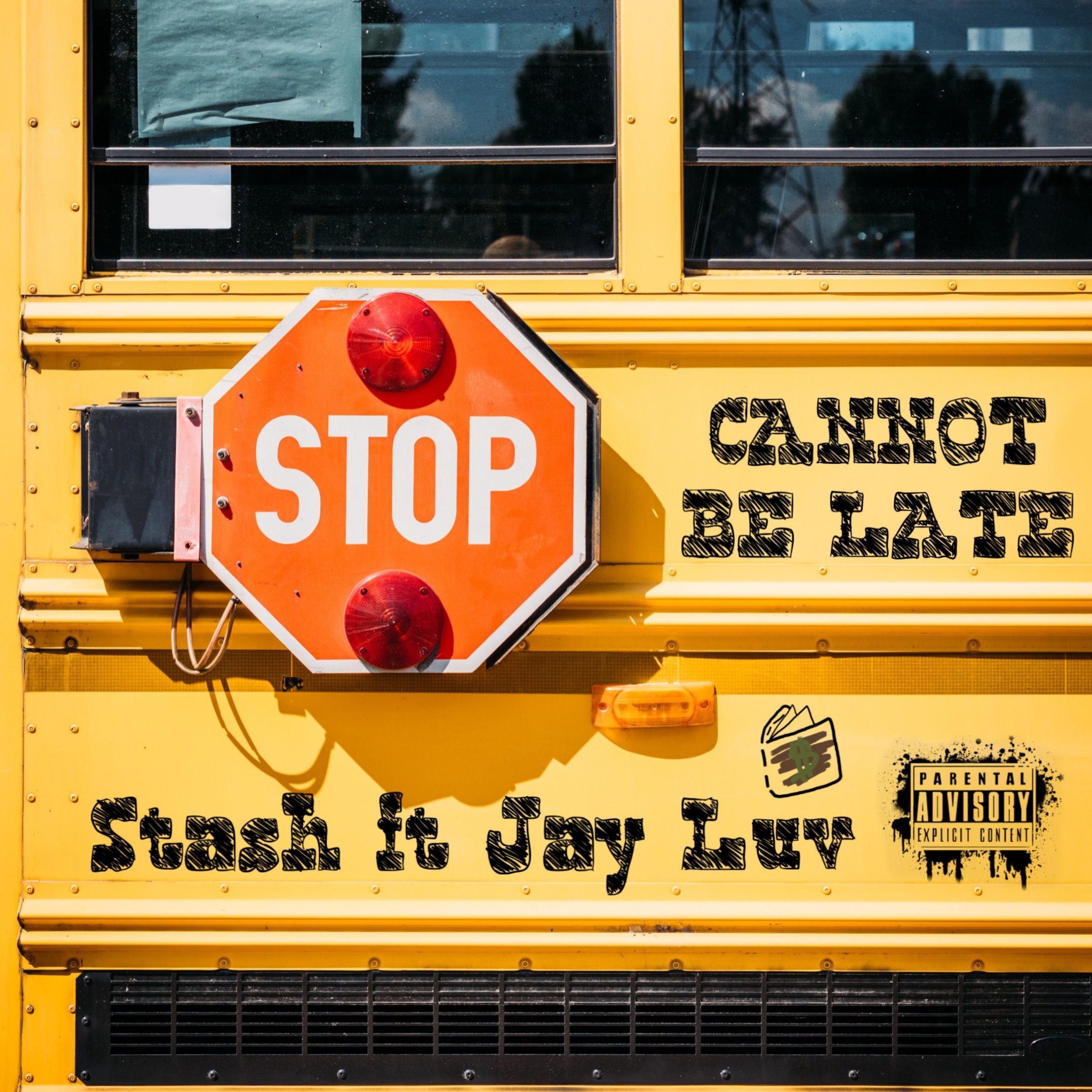 Cannot be late (feat. Jay Luv)