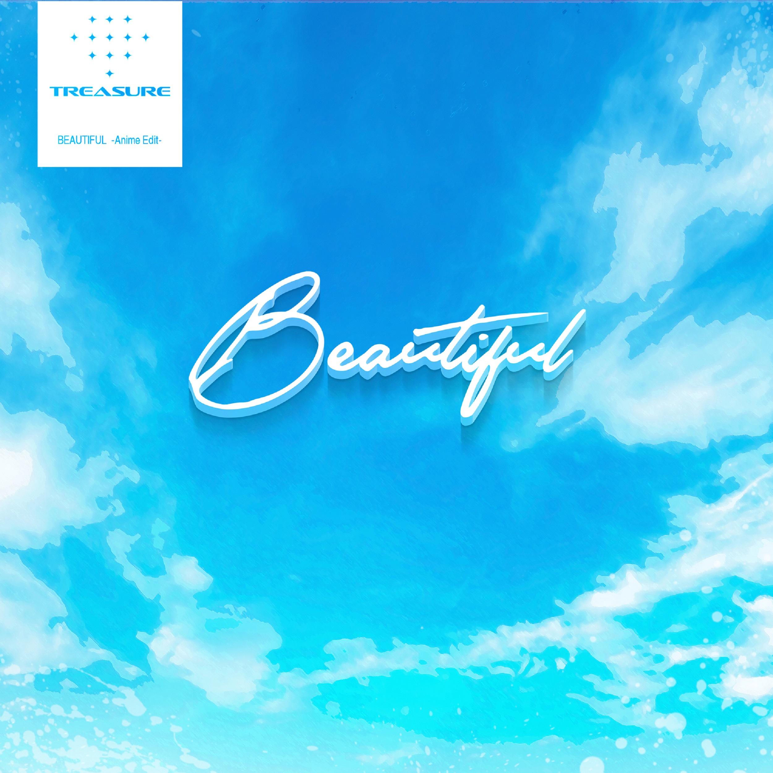 TREASURE ·《BEAUTIFUL -Anime Edit-》