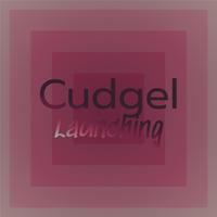 Cudgel Launching