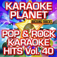 Pop & Rock Karaoke Hits, Vol. 40