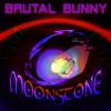 Brutal Bunny - Moonstone