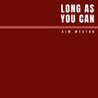 Long as You Can