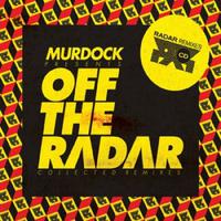 Murdock Presents Off The Radar Collected Remixes