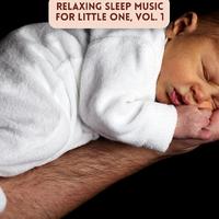 Relaxing Sleep Music for Little One, Vol. 1