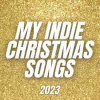 My Indie Christmas Songs 2023