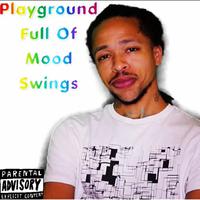 Playground Full Of Mood Swings