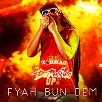 Fyah Bun Dem