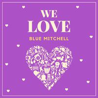 We Love Blue Mitchell