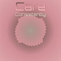 Care Consistently