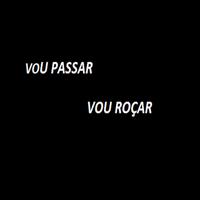 Vou Passar Vou Rocar