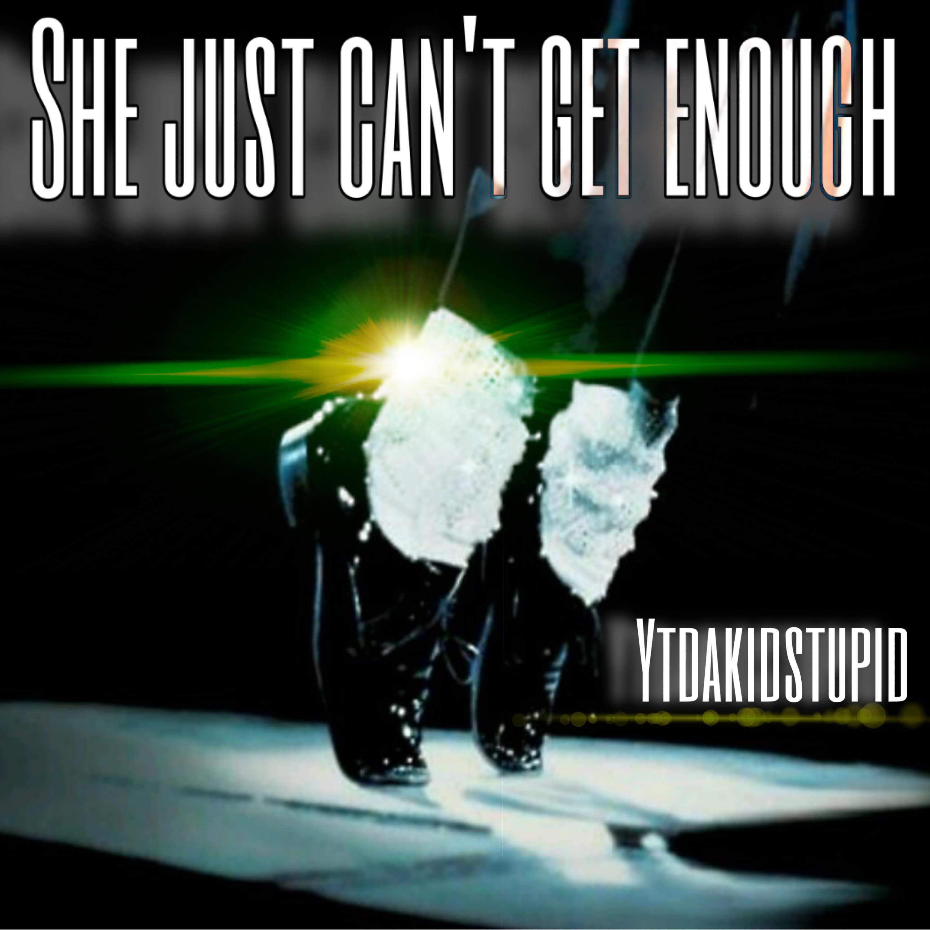 She Just Can't Get Enough