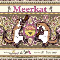 Meerkat (feat. Ammona)